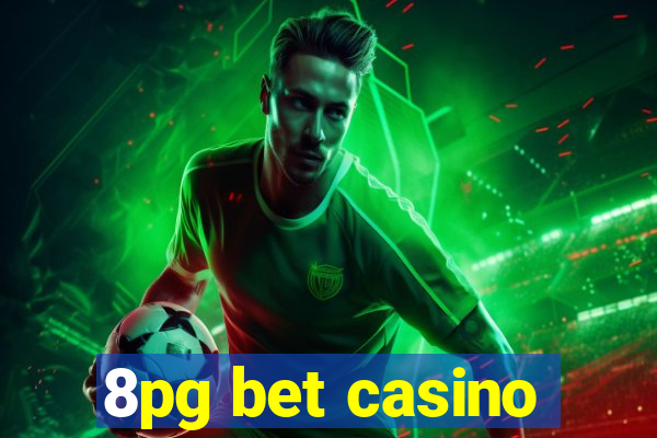 8pg bet casino